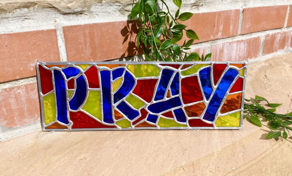 Stained Glass Pray Leaded Panel - Stained Glass Art